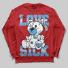 Jordan 11 Retro Cherry DopeSkill Long Sleeve T-Shirt Love Sick Graphic Streetwear - Red