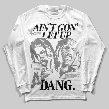 Grey Sneakers DopeSkill Long Sleeve T-Shirt Ain't Gon' Let Up Graphic Streetwear - White