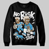 Jordan 1 High OG “UNC” Reimagined DopeSkill Sweatshirt No Risk No Story Graphic Streetwear - Black