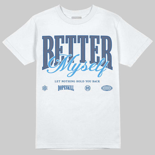 Jordan 11 Retro Low Diffused Blue DopeSkill T-Shirt Better Myself Graphic Streetwear - White
