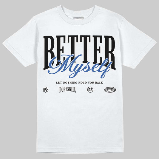 Awake NY x Jordan 5 Retro 'Black Racer Blue' DopeSkill T-Shirt Better Myself Graphic Streetwear - White