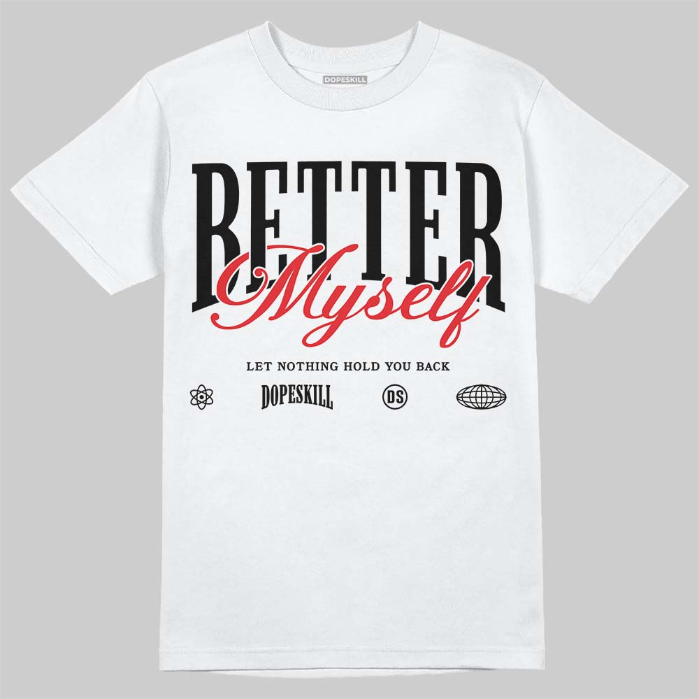 Jordan 4 “White Thunder” DopeSkill T-Shirt Better Myself Graphic Streetwear - White