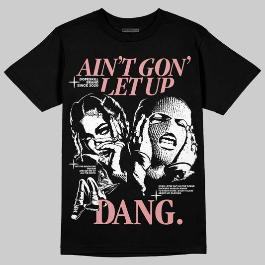 Harris Tweed x Wmns Dunk Low 'Black Phantom' DopeSkill T-Shirt Ain't Gon' Let Up Graphic Streetwear - Black
