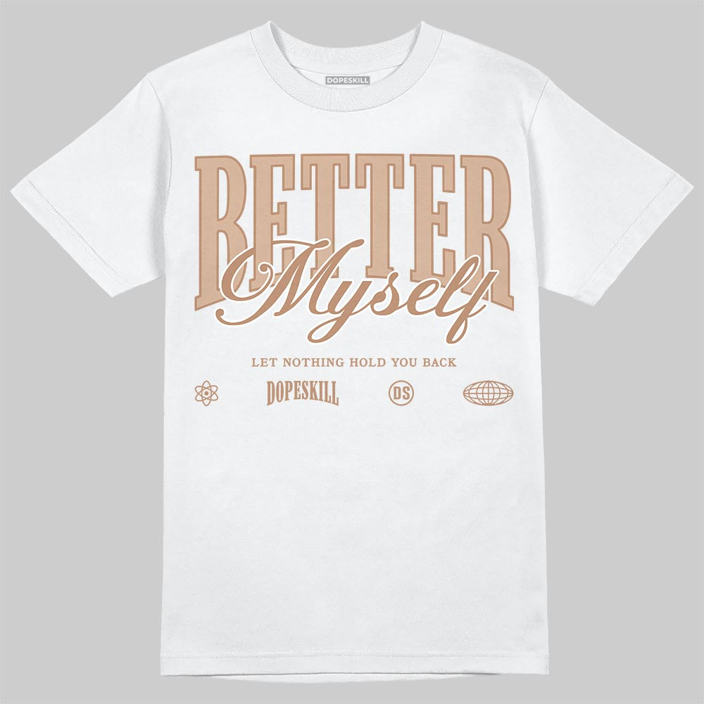Jordan 4 Retro Cozy Girl DopeSkill T-Shirt Better Myself Graphic Streetwear -  White