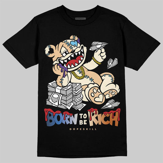 Jordan 17 Retro Low SP Infinite Archives DopeSkill T-Shirt Born To Be Rich Graphic Streetwear - Black