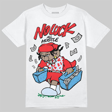 Jordan 11 Retro Cherry DopeSkill T-Shirt No Luck, All Hustle Graphic Streetwear - White