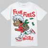 Jordan 11 Retro Cherry DopeSkill T-Shirt Fear Fuels The Hustle Graphic Streetwear - White
