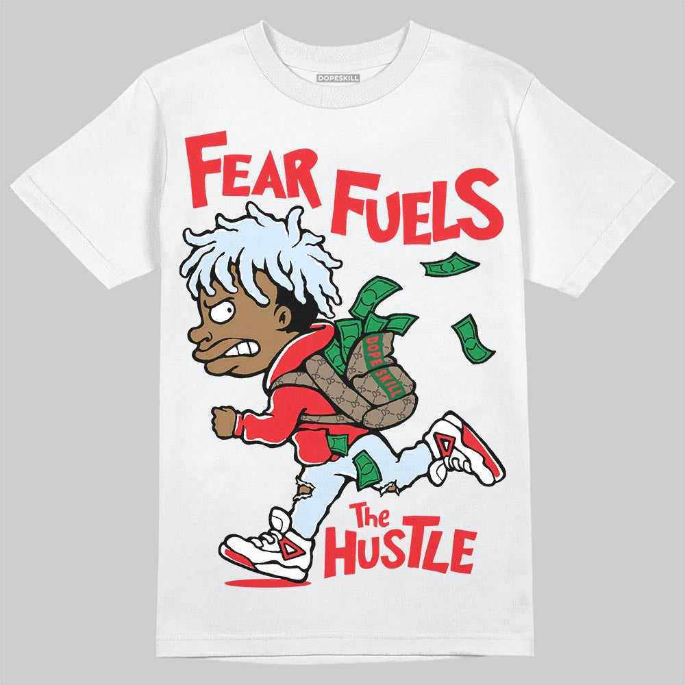 Jordan 11 Retro Cherry DopeSkill T-Shirt Fear Fuels The Hustle Graphic Streetwear - White