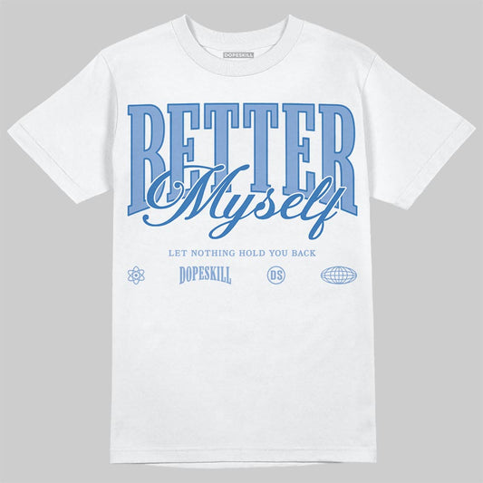 Jordan 4 WMNS 'Forget Me Not' DopeSkill T-Shirt Better Myself Graphic Streetwear - White