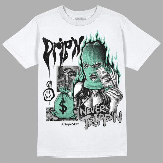 Jordan 3 "Green Glow" DopeSkill T-Shirt Drip'n Never Tripp'n Graphic Streetwear - White 