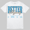 Jordan 1 High OG “UNC” Reimagined DopeSkill T-Shirt Better Myself Graphic Streetwear - White