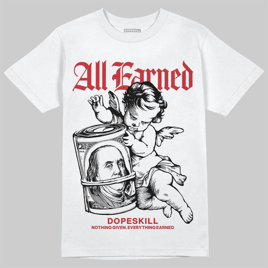 Air Foamposite One Cough Drop (2025) DopeSkill T-Shirt All Earned Graphic Streetwear - White