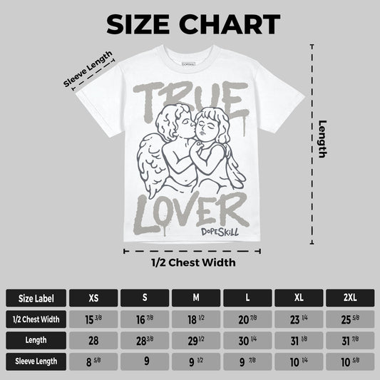 Cool Grey 11s DopeSkill Oversize Print T-Shirt True Lover Graphic