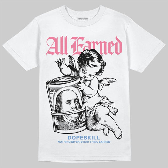 Jordan 1 High OG "Self-Expression" DopeSkill T-Shirt All Earned Graphic Streetwear - White