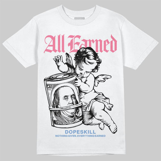 Jordan 1 High OG "Self-Expression" DopeSkill T-Shirt All Earned Graphic Streetwear - White