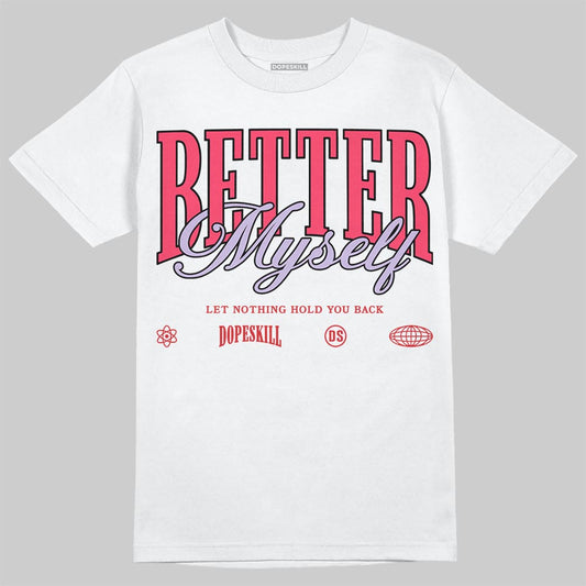 Jordan 5 Low “Peanut Butter Jelly” DopeSkill T-Shirt Better Myself Graphic Streetwear - White
