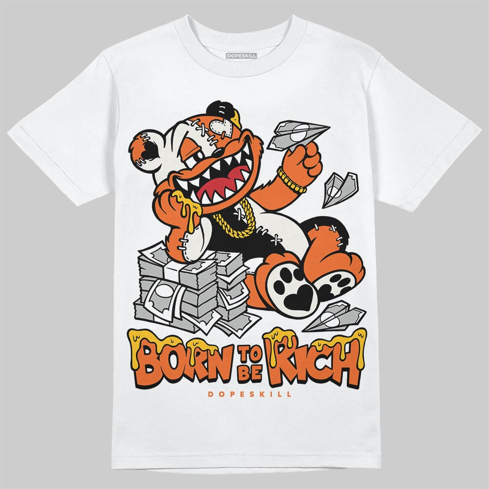Jordan 1 Retro High OG Shattered Backboard (2025) DopeSkill T-Shirt Born To Be Rich Graphic Streetwear - White