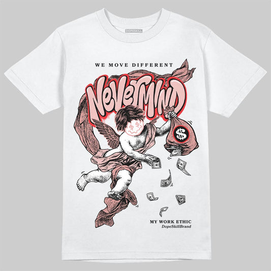 Jordan 40 “Dusty Rose” DopeSkill T-Shirt Nevermind Graphic Streetwear - White