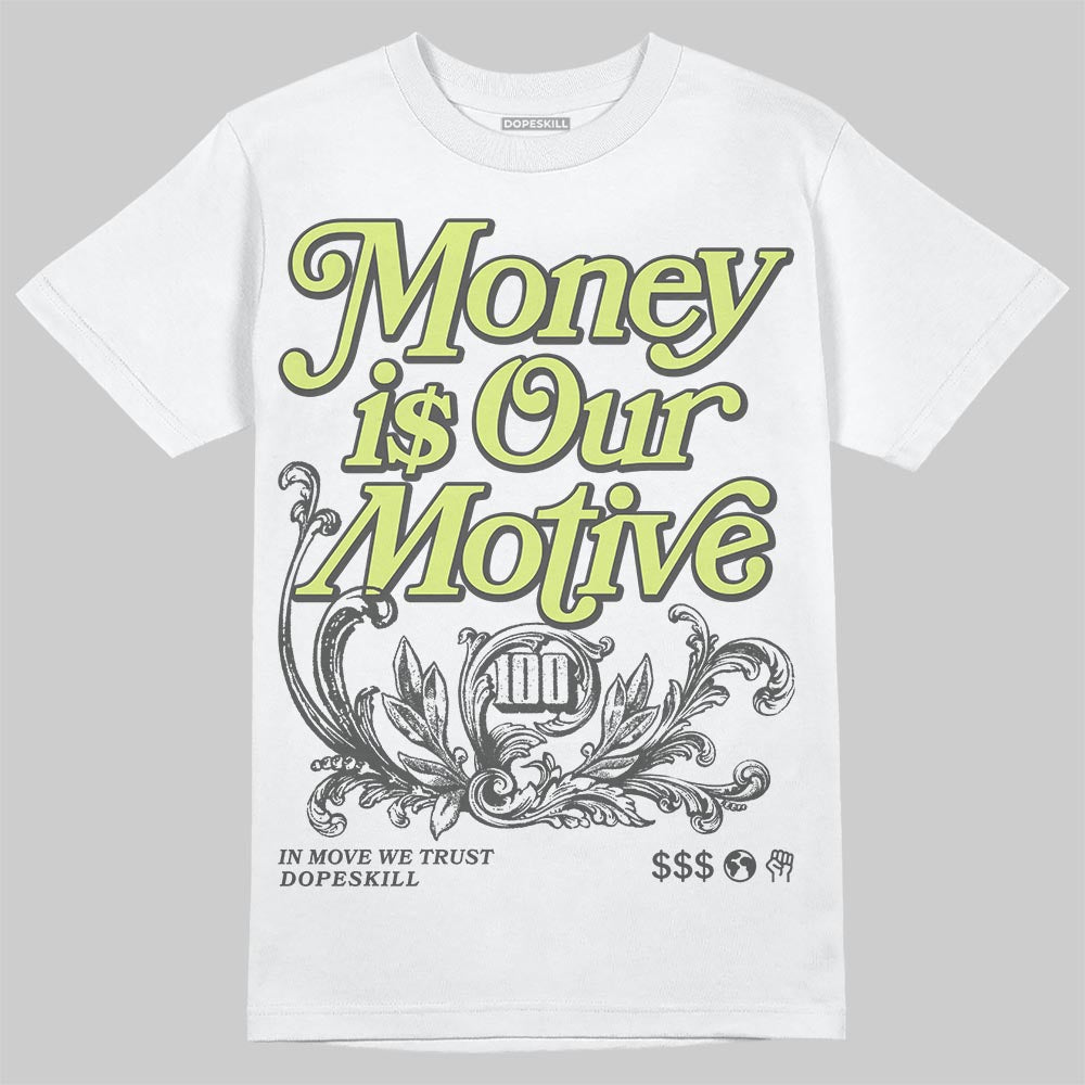 Jordan 4 GS “Light Lemon Twist” DopeSkill T-Shirt Money Is Our Motive Typo Graphic Streetwear - White