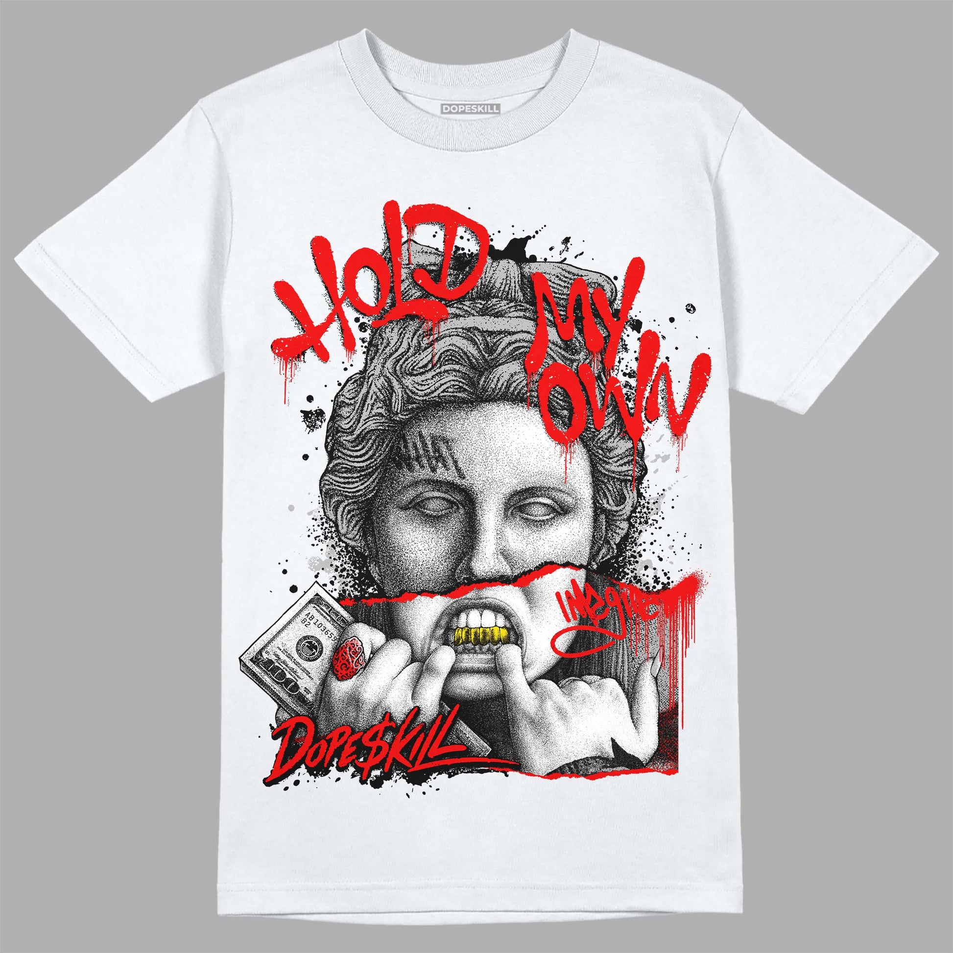 Dunk Low Panda White Black DopeSkill T-shirt Hold My Own Graphic Streetwear - White