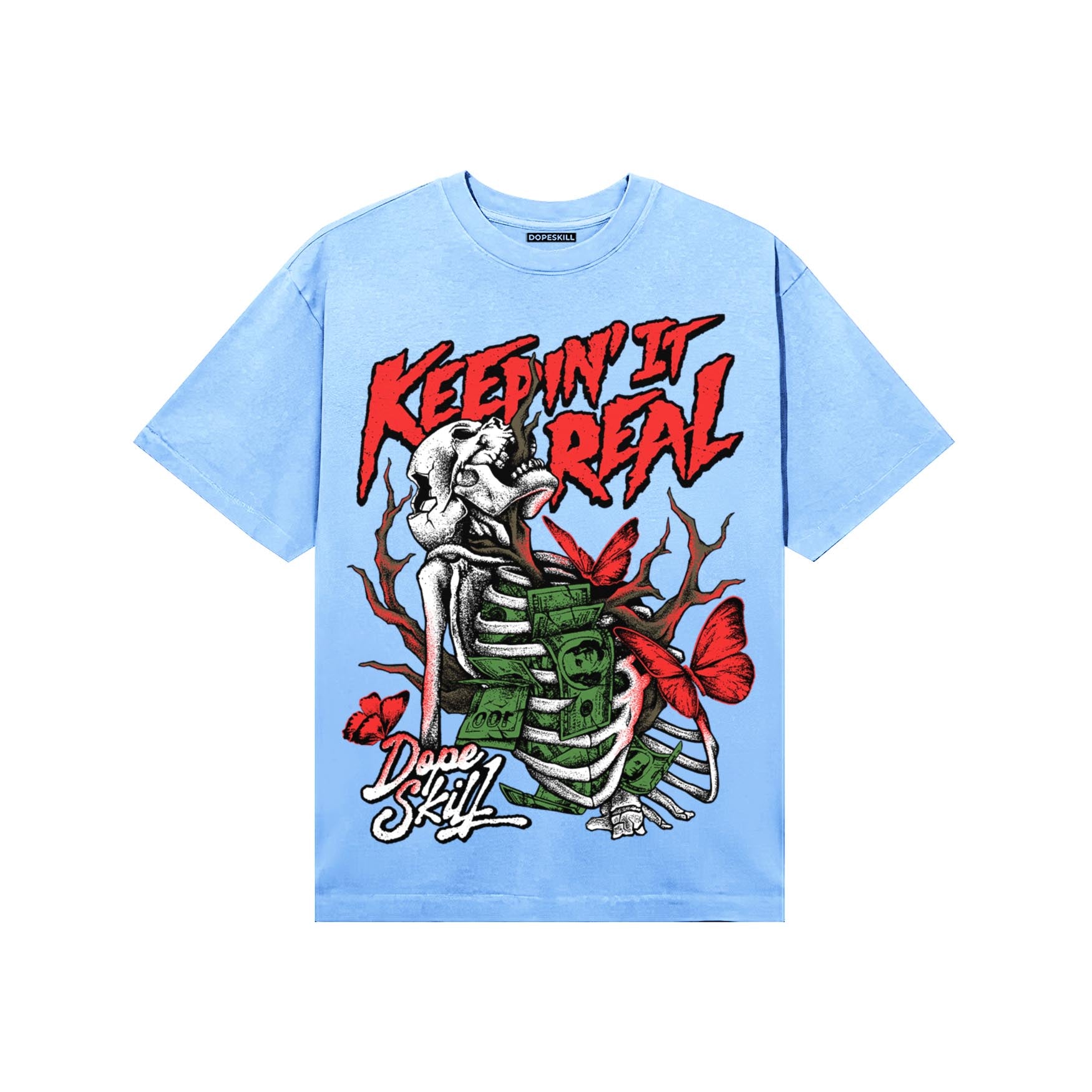 University Blue Sneakers DopeSkill T-Shirt Keepin' It Real Graphic Streetwear - Carolina Blue