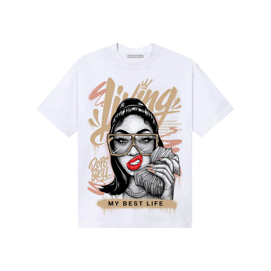 TAN Sneakers DopeSkill T-Shirt Living My Best Life Graphic Streetwear - White