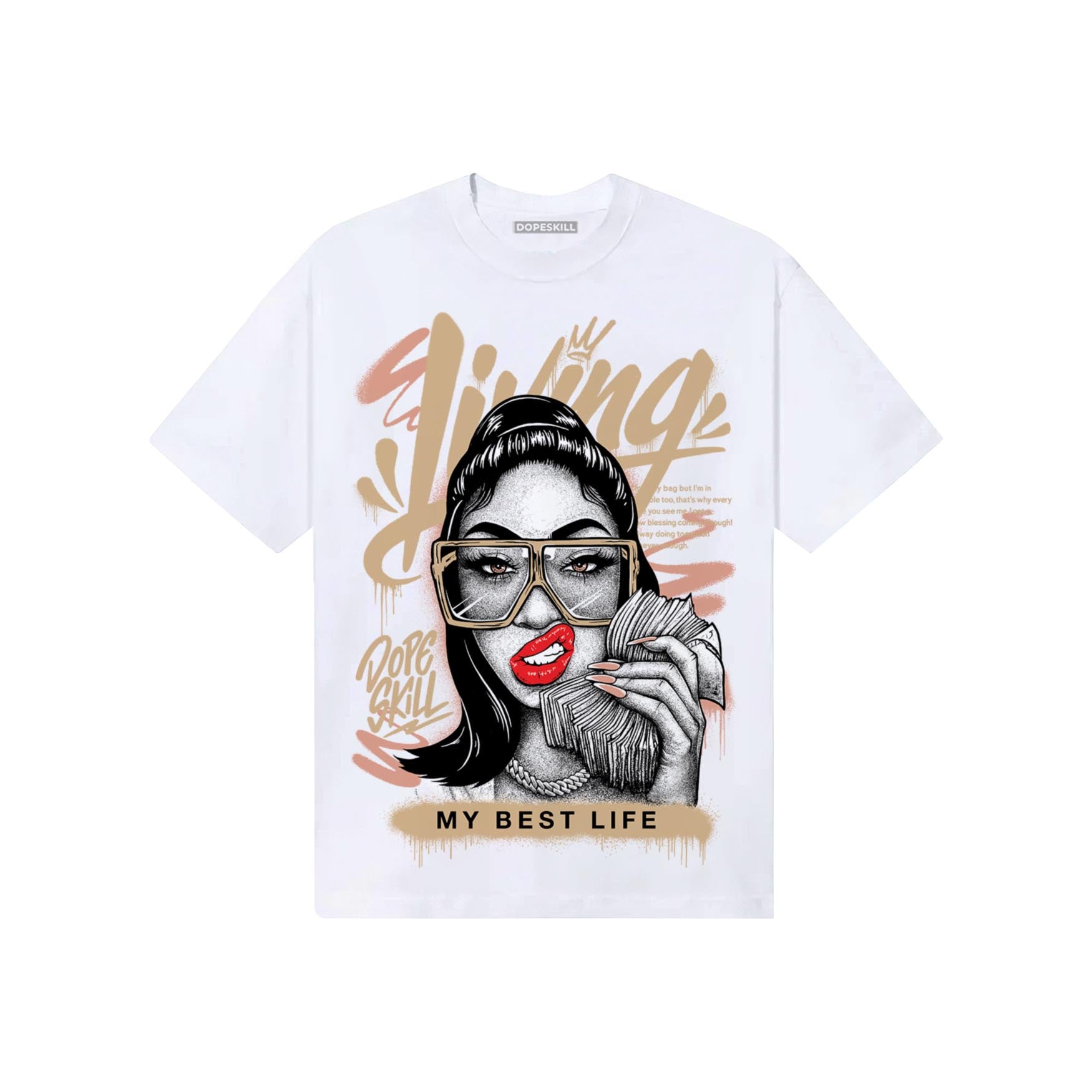 TAN Sneakers DopeSkill T-Shirt Living My Best Life Graphic Streetwear - White