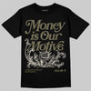 Jordan 3 “Medium Olive” aka “Family Affair” DopeSkill T-Shirt Money Is Our Motive Typo Graphic Streetwear - Black