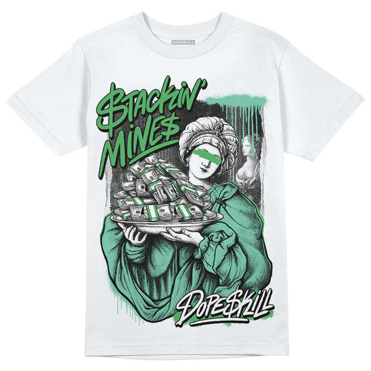 Jordan 1 High OG Green Glow DopeSkill T-Shirt Stackin Mines Graphic Streetwear - White