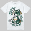 Jordan 1 High OG “Fir” (Pro Green) DopeSkill T-Shirt Smile Through The Pain Graphic Streetwear - WHite