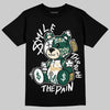 Jordan 1 High OG “Fir” (Pro Green) DopeSkill T-Shirt Smile Through The Pain Graphic Streetwear - Black