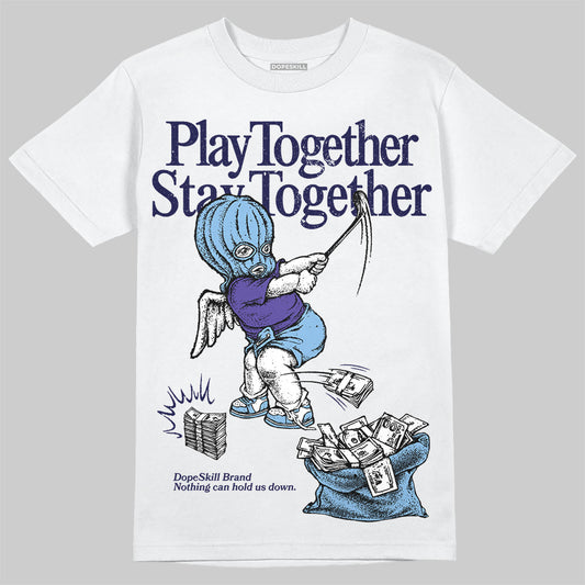 University Blue Sneakers DopeSkill T-Shirt Play together, Stay together Graphic Streetwear - White