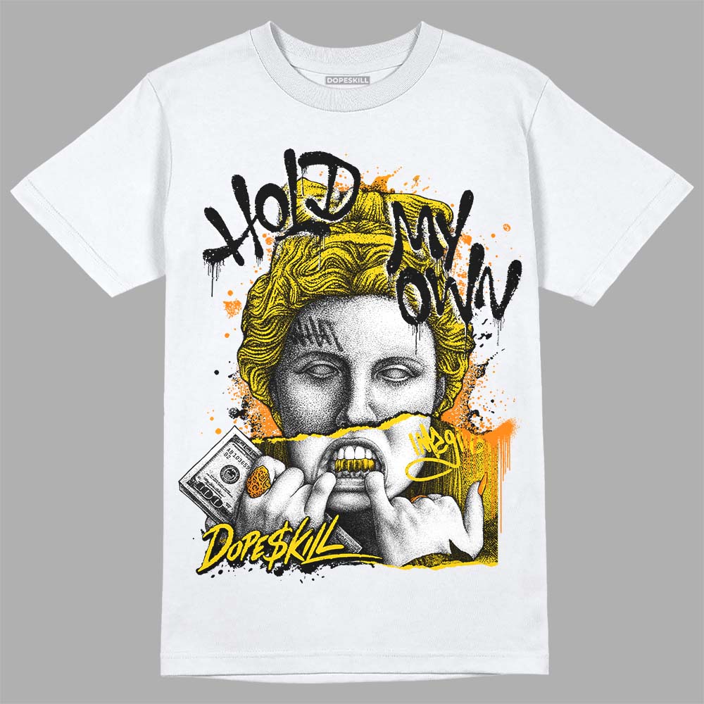 Jordan 6 “Yellow Ochre” DopeSkill T-Shirt Hold My Own Graphic Streetwear - White