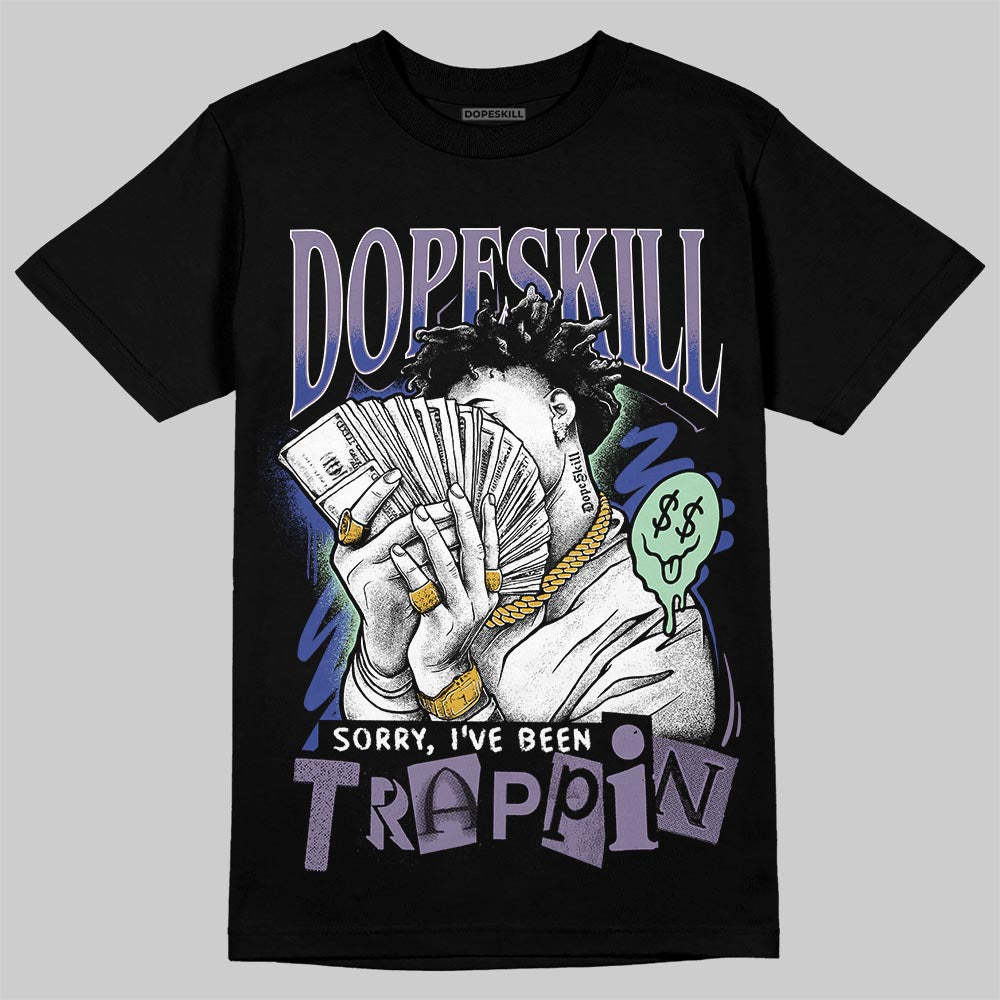 Jordan 1 Retro Low OG Zion Williamson Voodoo Alternate DopeSkill T-Shirt Sorry I've Been Trappin Graphic Streetwear - black