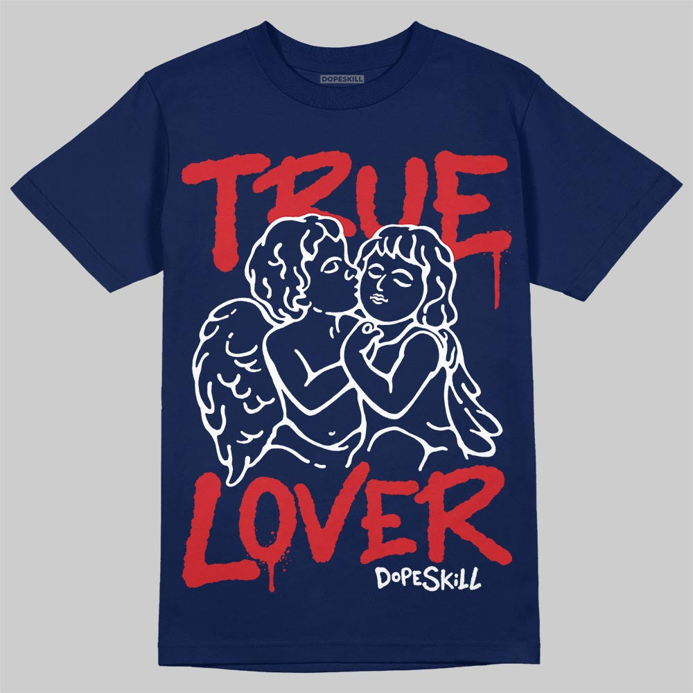 University Blue Sneakers DopeSkill T-Shirt True Lover Graphic Streetwear - Navy