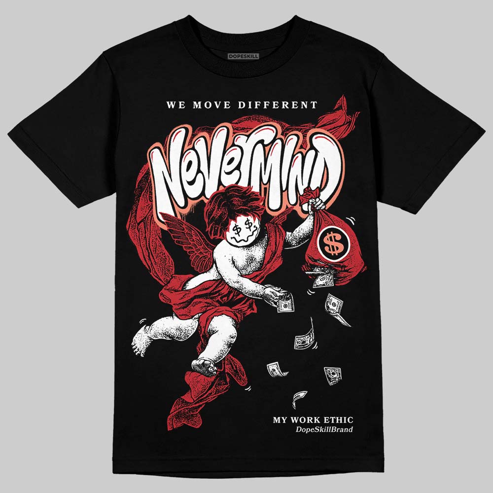 Jordan 1 High OG “Ruby” DopeSkill T-Shirt Nevermind Graphic Streetwear - Black