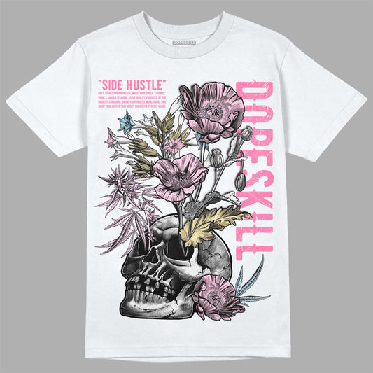 Dunk Low LX Pink Foam DopeSkill T-Shirt Side Hustle Graphic Streetwear - WHite