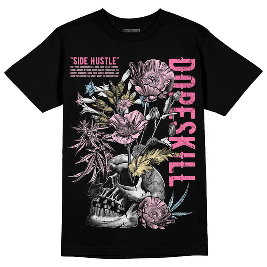 Dunk Low LX Pink Foam DopeSkill T-Shirt Side Hustle Graphic Streetwear - Black
