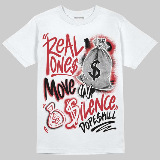 Jordan 1 Low OG "Chicago" DopeSkill T-Shirt Real Ones Move In Silence Graphic Streetwear - White