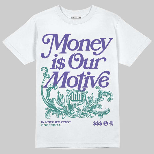 Jordan 5 OG “Grape” DopeSkill T-Shirt Money Is Our Motive Typo Graphic Streetwear - White