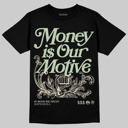 Jordan 4 WMNS “Seafoam” (2025) DopeSkill T-Shirt Money Is Our Motive Typo Graphic Streetwear - Black