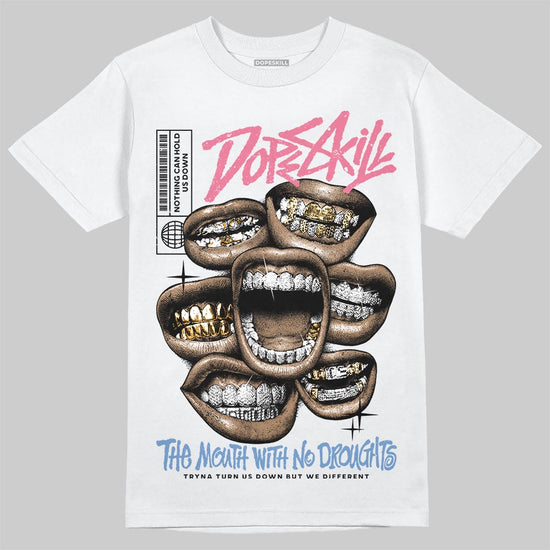 Jordan 1 High OG "Self-Expression" DopeSkill T-Shirt The Mouth With No Droughts Graphic Streetwear - White