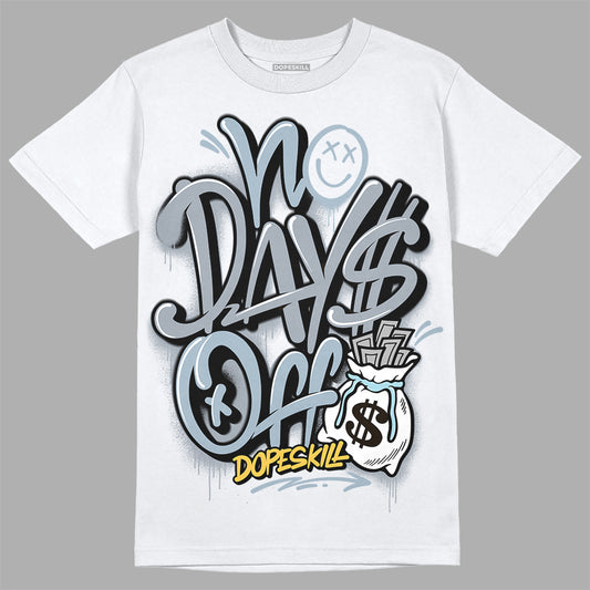 Jordan 13 “Blue Grey” DopeSkill T-Shirt No Days Off Graphic Streetwear - White 