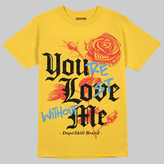 Yellow Sneakers DopeSkill T-Shirt You’re Lost Without Me Graphic Streetwear - Gold