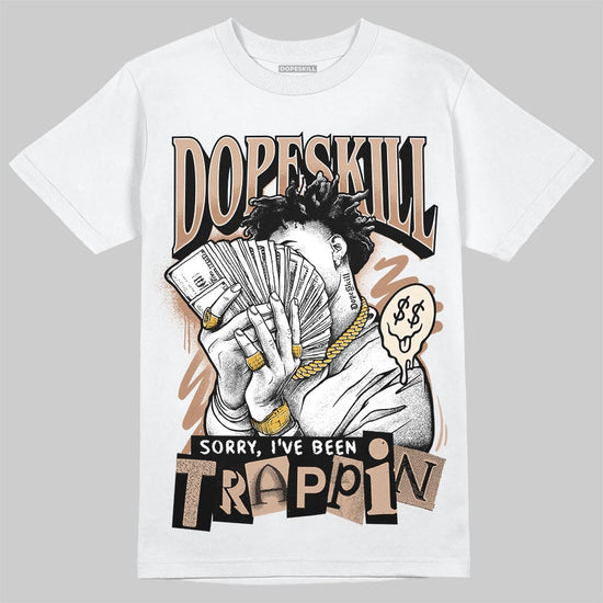 Jordan 4 Retro Cozy Girl DopeSkill T-Shirt Sorry I've Been Trappin Graphic Streetwear - White