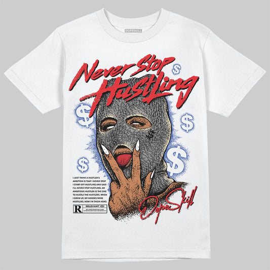 Jordan 3 “Seoul 2.0” DopeSkill T-Shirt Never Stop Hustling Graphic Streetwear - White