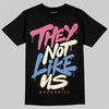 Jordan 1 High OG "Self-Expression" DopeSkill T-Shirt They Not Like Us Graphic Streetwear - Black