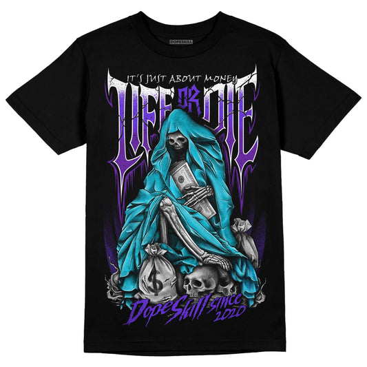 Jordan 6 "Aqua" DopeSkill T-Shirt Life or Die Graphic Streetwear - Black 