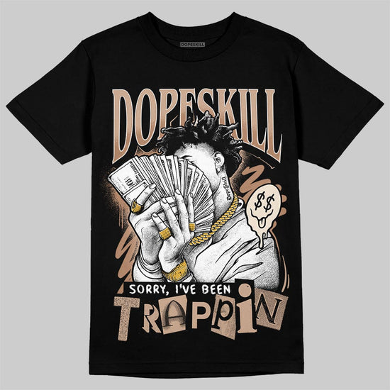 Jordan 4 Retro Cozy Girl DopeSkill T-Shirt Sorry I've Been Trappin Graphic Streetwear - Black