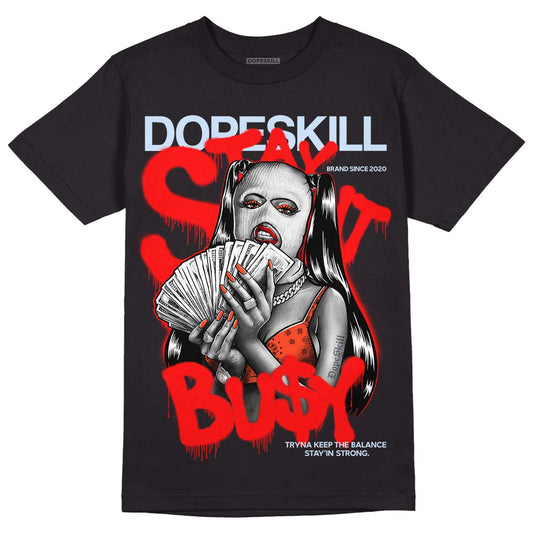 Jordan 7 White Infrared DopeSkill T-Shirt Stay It Busy Graphic Streetwear - Black 